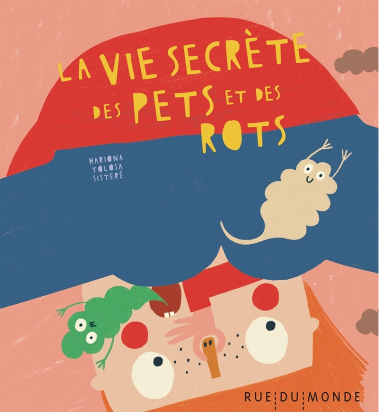 La vie secrète des pets et des rots - Mariona TOLOSA SISTERÉ, Laurana SERRES-GIARDI - RUE DU MONDE