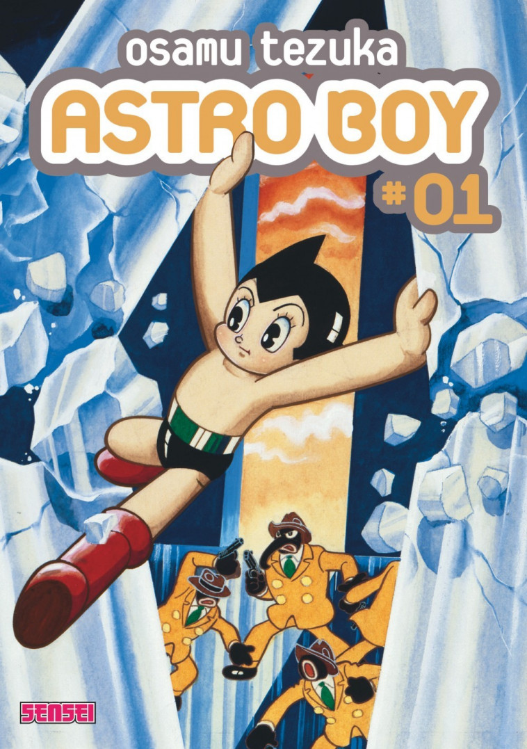 Astro Boy - Tome 1 - Osamu Tezuka Osamu Tezuka,  OSAMU TEZUKA - KANA