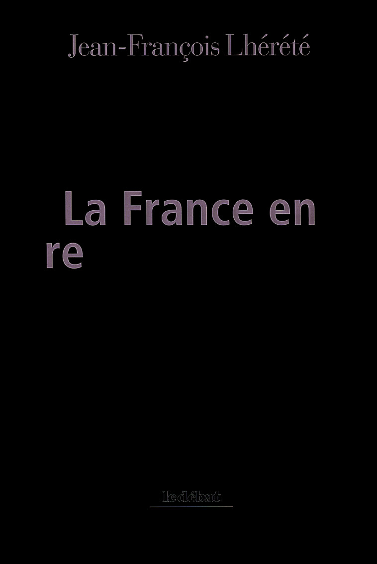 La France en recomposition - Jean-François Lherete - GALLIMARD