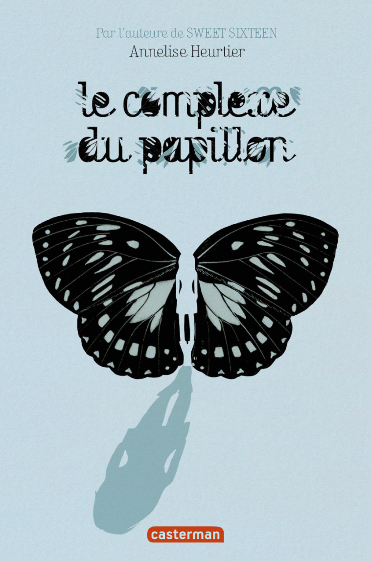 Le complexe du papillon - Annelise Heurtier - CASTERMAN