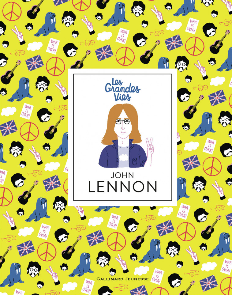 John Lennon -  Camille Vieville, Camille Viéville, Magali Le Huche - GALLIMARD JEUNE