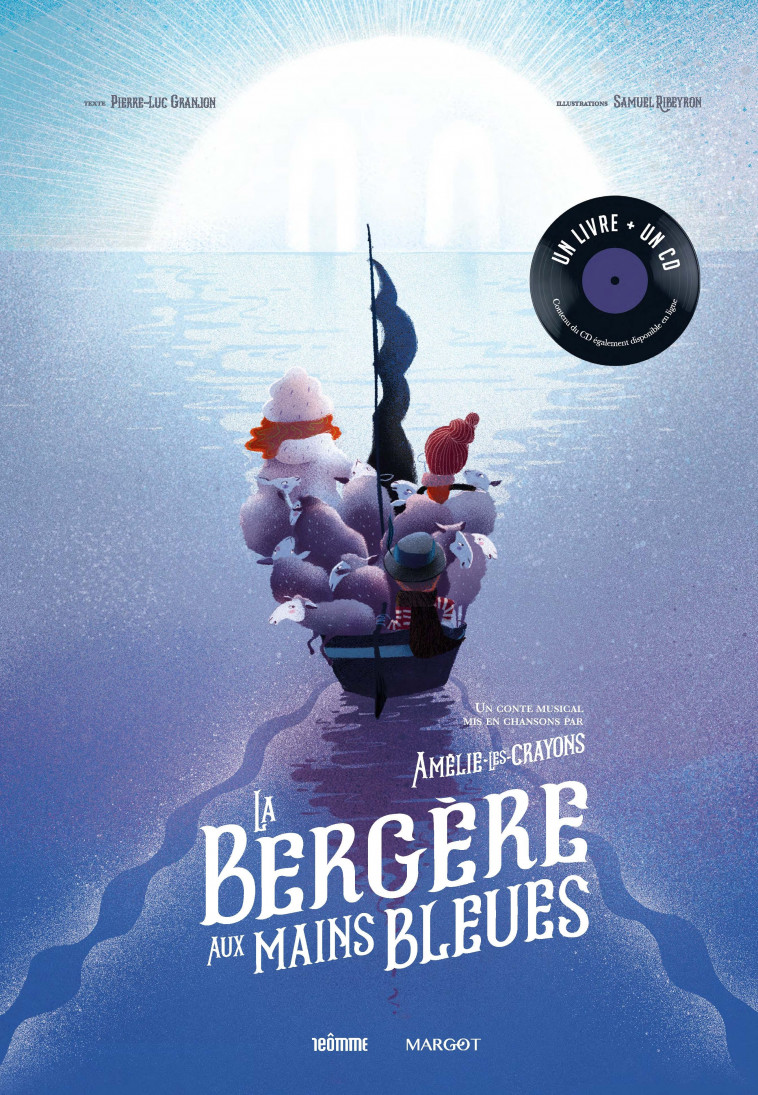 La bergère aux mains bleues - Livre CD -  Ribeyron Samuel, Pierre-Luc Granjon,  Amélie-les-crayons, Samuel Ribeyron - MARGOT