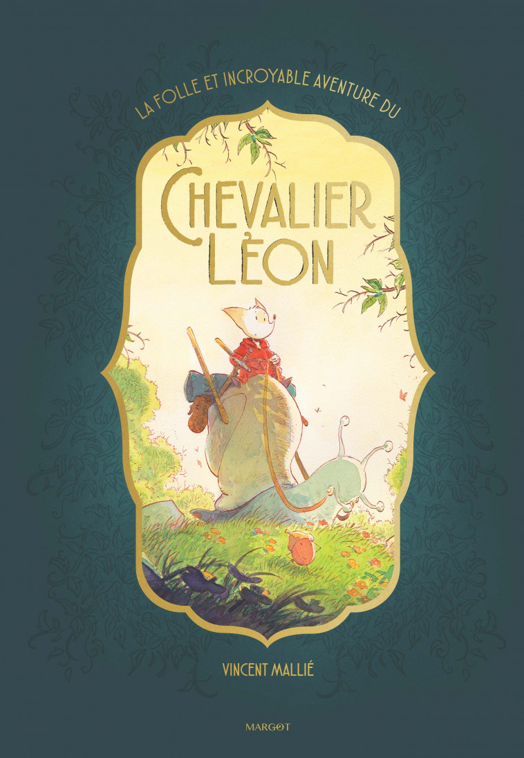 La folle et incroyable aventure du chevalier Léon -  Mallié Vincent, Vincent Mallié - MARGOT