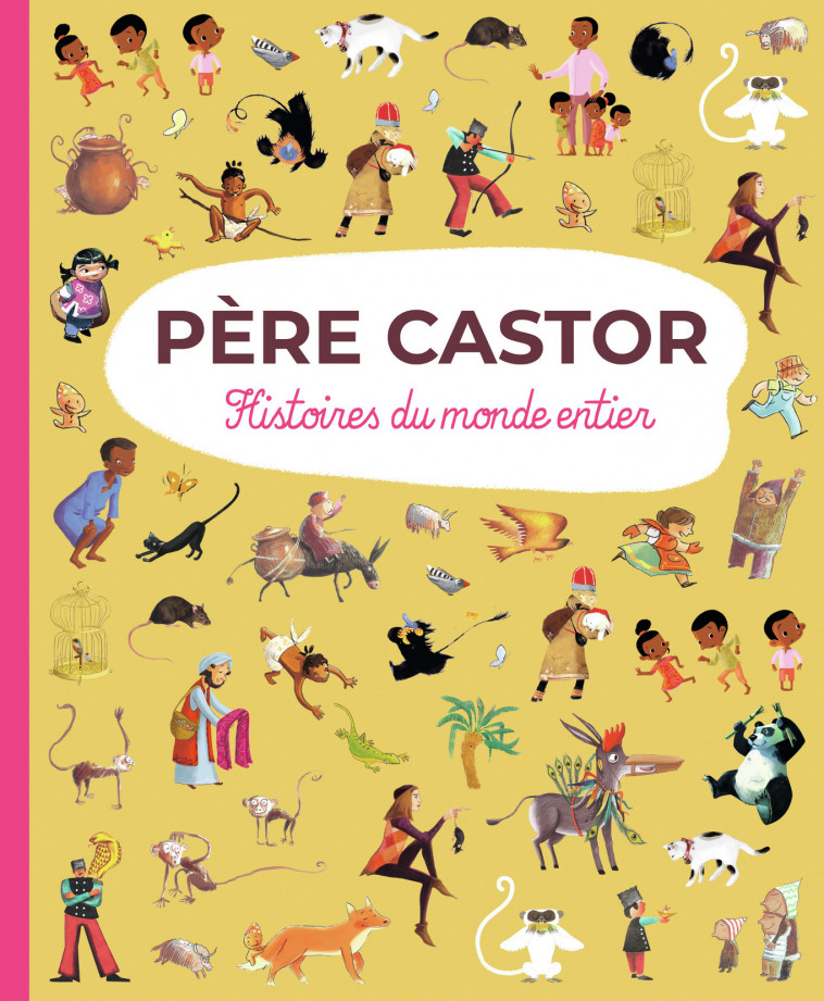 Père Castor - Histoires du monde entier -  Collectif - PERE CASTOR