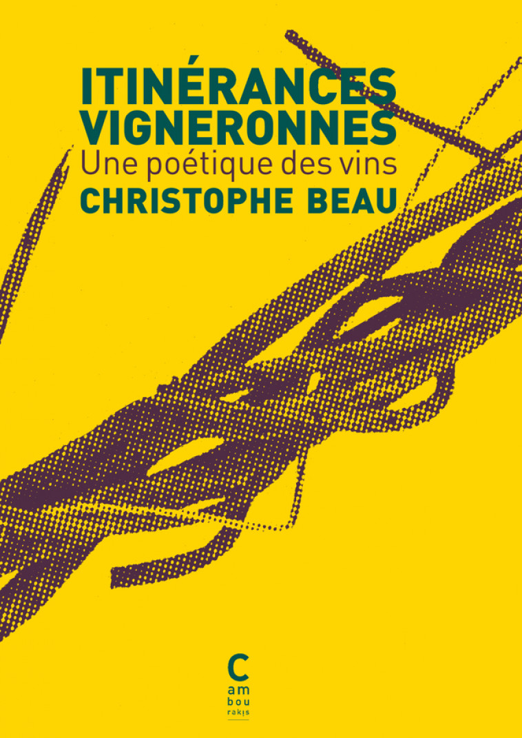 Itinérances vigneronnes - Christophe Beau - CAMBOURAKIS