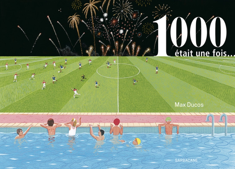 1000 était une fois... - Max Ducos - SARBACANE