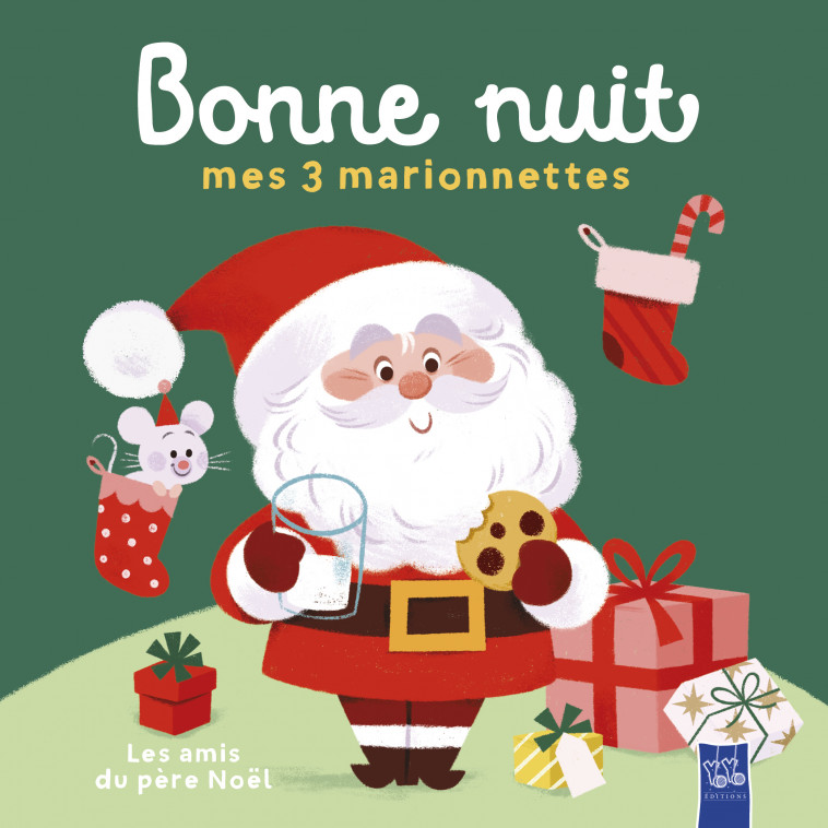 Les amis du pére Noël - Bonne nuit mes 3 marionnettes - XXX - YOYO