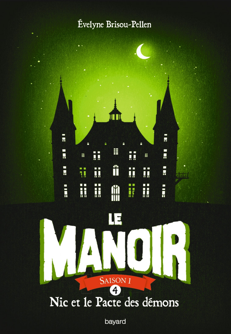 Le manoir saison 1, Tome 04 - Évelyne Brisou-Pellen - BAYARD JEUNESSE