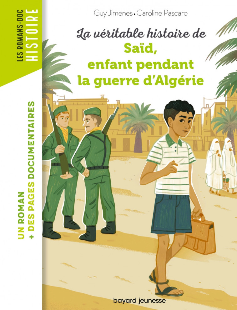 La véritable histoire de Saïd, enfant pendant la guerre d'Algérie - Guy Jimenes, Annie Carbonneau - BAYARD JEUNESSE