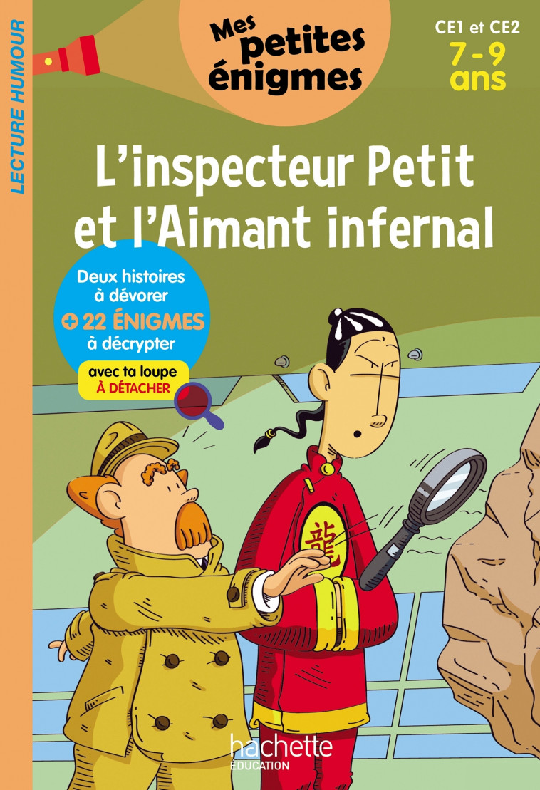 L'inspecteur Petit et l'Aimant infernal - Mes petites énigmes CE1 et CE2 - Cahier de vacances 2022 - Louise Adenis, Antonio G. Iturbe - HACHETTE EDUC