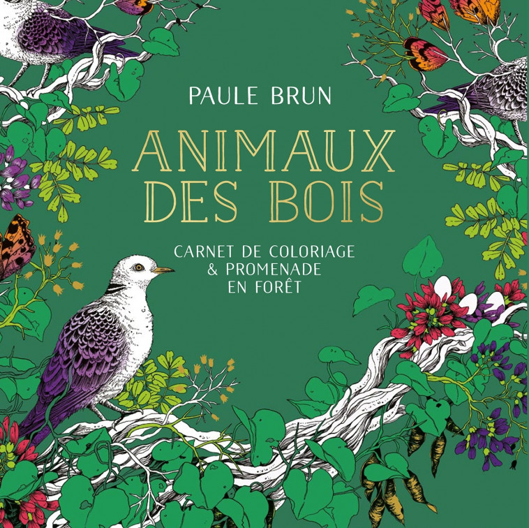 Animaux des bois - Paule Brun - MARABOUT