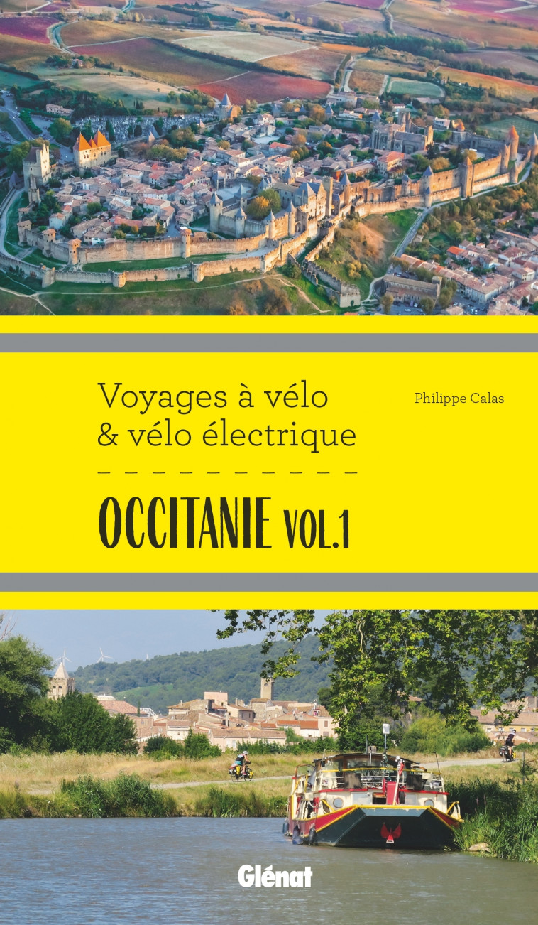 Occitanie vol.1 Voyages à vélo et vélo électrique - Philippe Calas - GLENAT