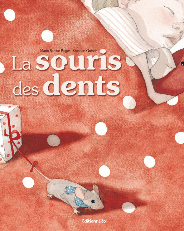 La souris des dents - Marie-Sabine Roger, Quentin Greban - LITO