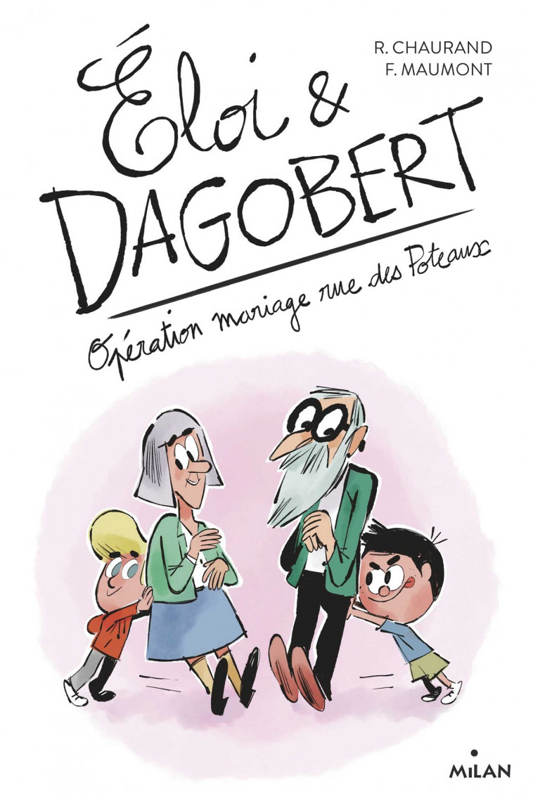 Éloi et Dagobert, Tome 03 - Rémi Chaurand, Francois Maumont - MILAN