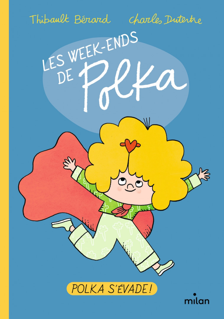 Les week-ends de Polka, Tome 02 - Thibault Bérard, Charles Dutertre - MILAN