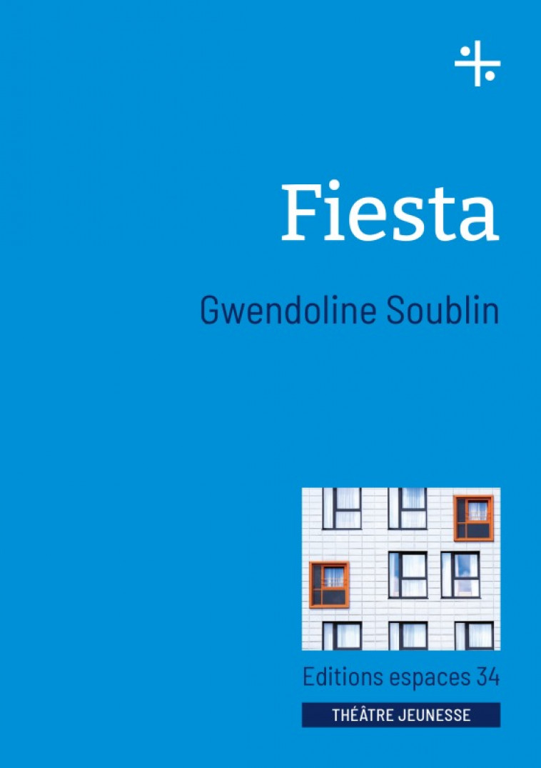 Fiesta - Gwendoline Soublin - ESPACES 34