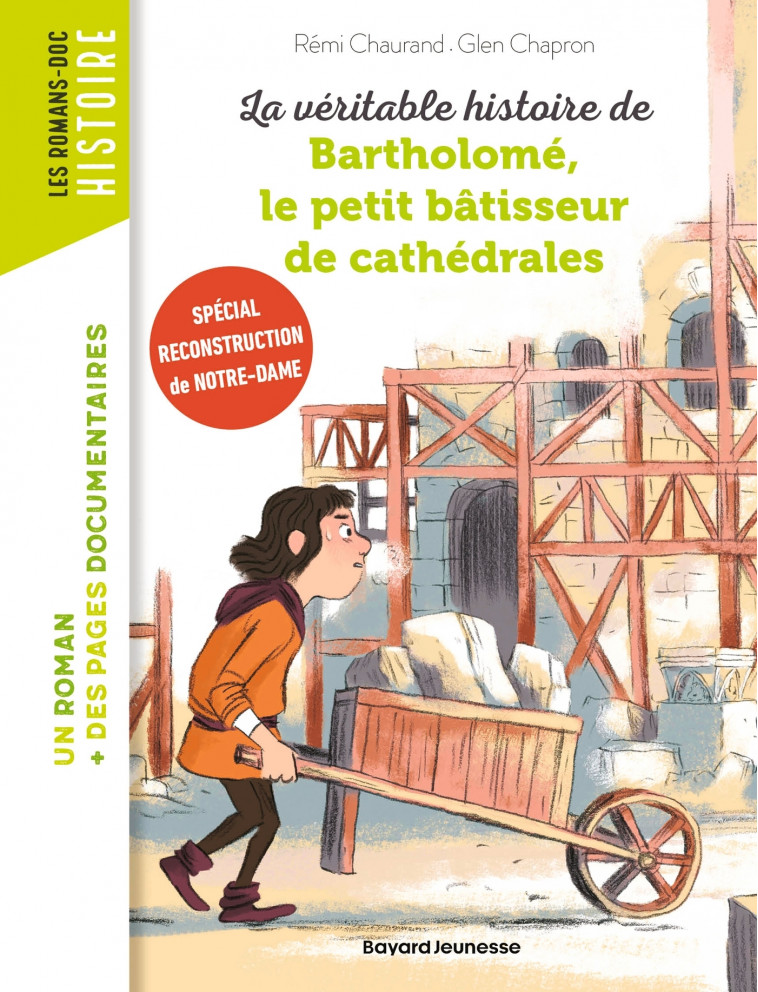 La véritable histoire de Bartholomé, le petit bâtisseur de cathédrales - Rémi Chaurand, Cyrille Meyer, Glen Chapron, Estelle Vidard, Jean-Benoît Héron - BAYARD JEUNESSE