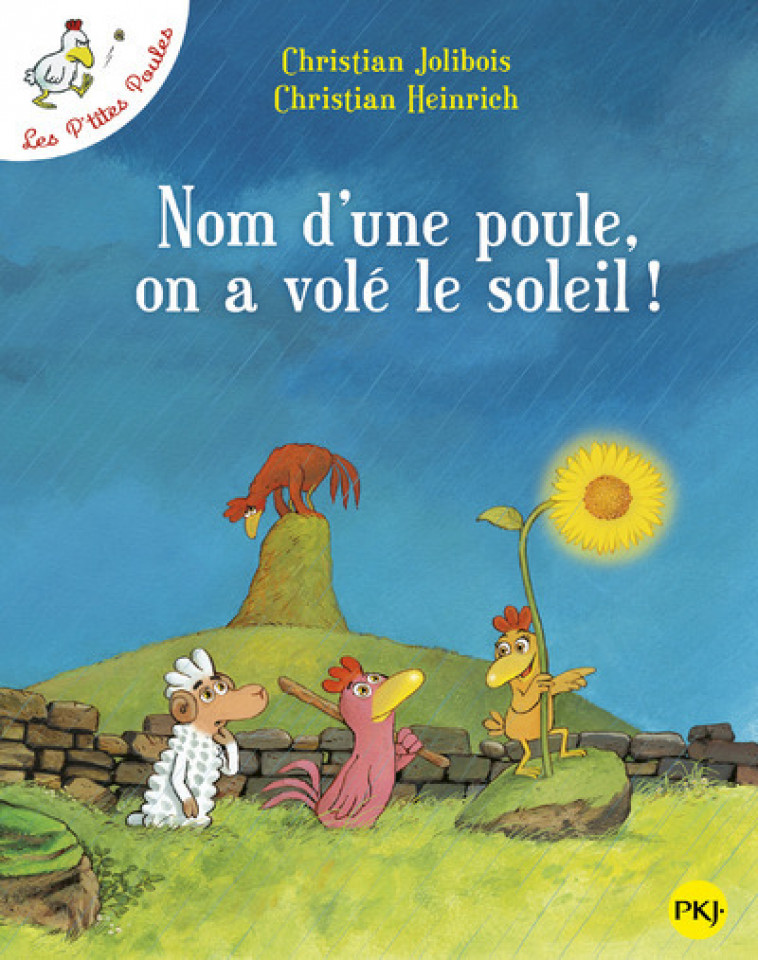 Nom d'une poule, on a volé le soleil ! - tome 4 - Christian Jolibois, Christian Heinrich - POCKET JEUNESSE