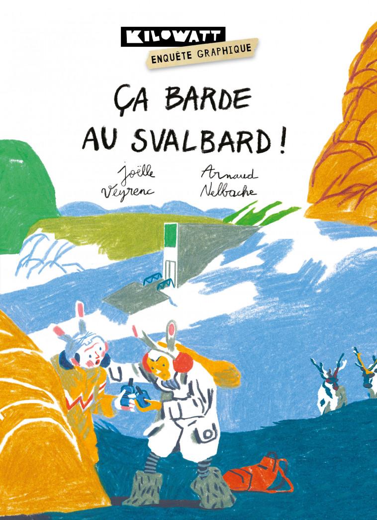 Ça barde au Svalbard - Joëlle Veyrenc, Arnaud Nebbache - KILOWATT