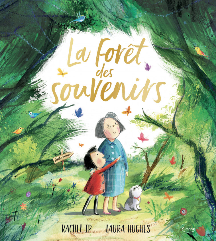 LA FORÊT DES SOUVENIRS - Rachel Ip, Laura Hughes - KIMANE