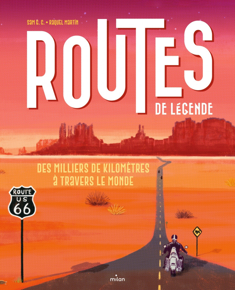 Routes de légende - Sam G. C., Raquel Martin, Maëlle MAS - MILAN