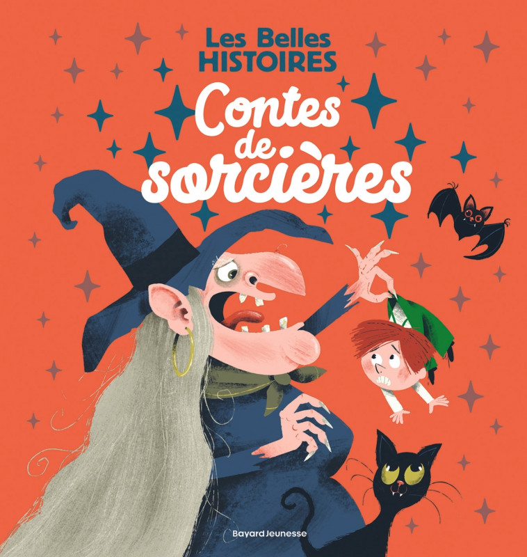 Les Belles Histoires - Contes de sorcières - Valérie Cros, Thomas Baas, Louis Thomas, Frédéric Rébéna, Clément Devaux, Laurent Simon, Grégoire Mabire, Claire Astolfi, Jean-Pierre Courivaud, Carole Evers, Véronique Caylou, Roland Garrigue - BAYARD JEUNESSE