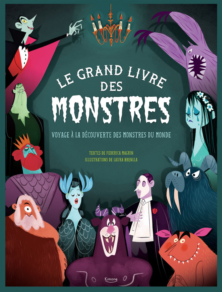 LE GRAND LIVRE DES MONSTRES - Federica Magrin, Laura Brenlla - KIMANE