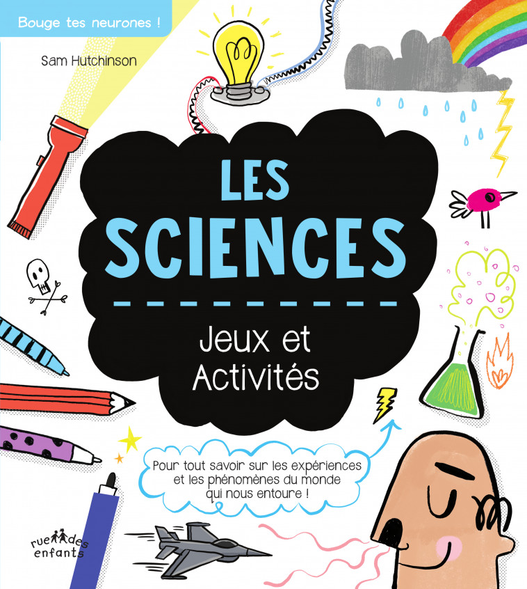 Les sciences, jeux et activités - Vicky Barker, Sam Hutchinson - CTP RUE ENFANTS