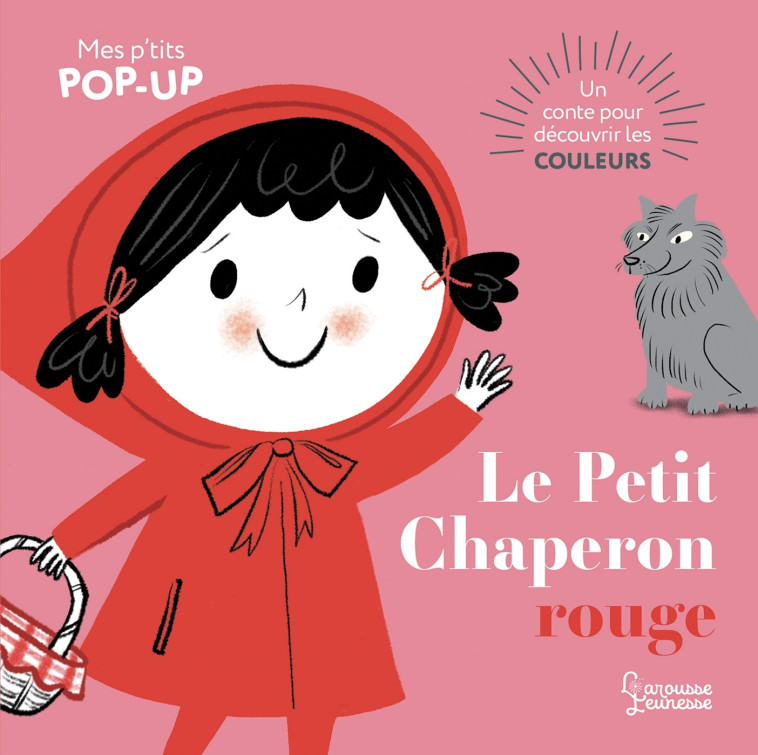 LE PETIT CHAPERON ROUGE - Nila Aye - LAROUSSE