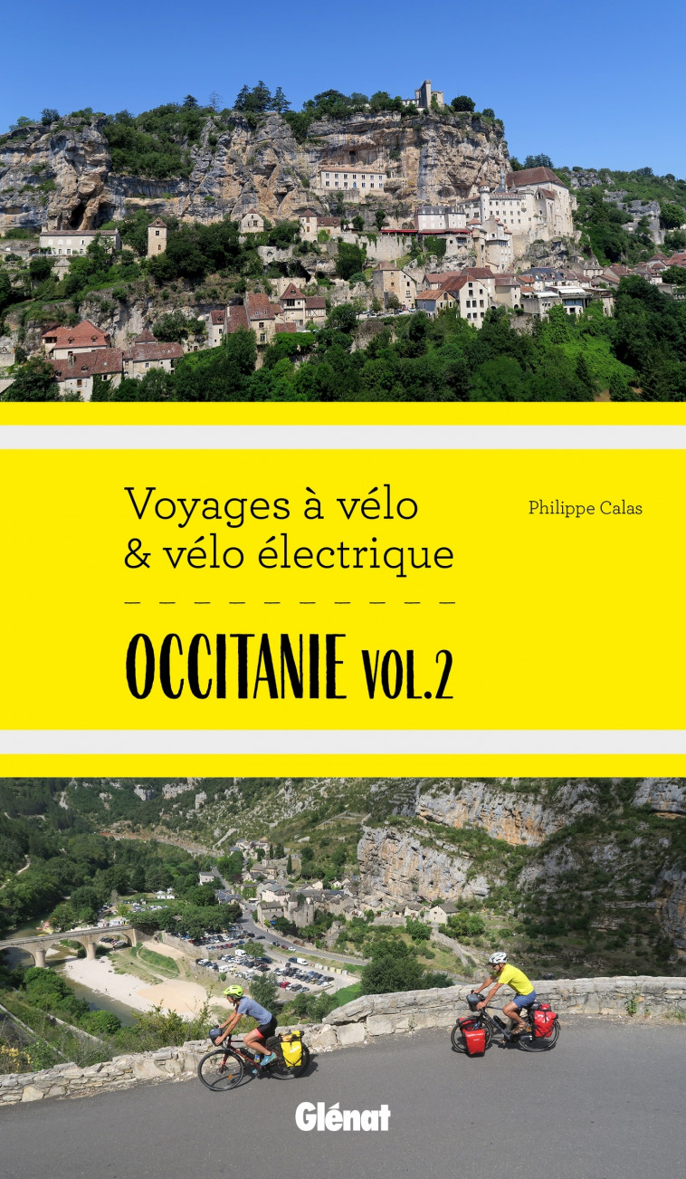 Occitanie Vol.2 Voyages à vélo et vélo électrique - Philippe Calas - GLENAT