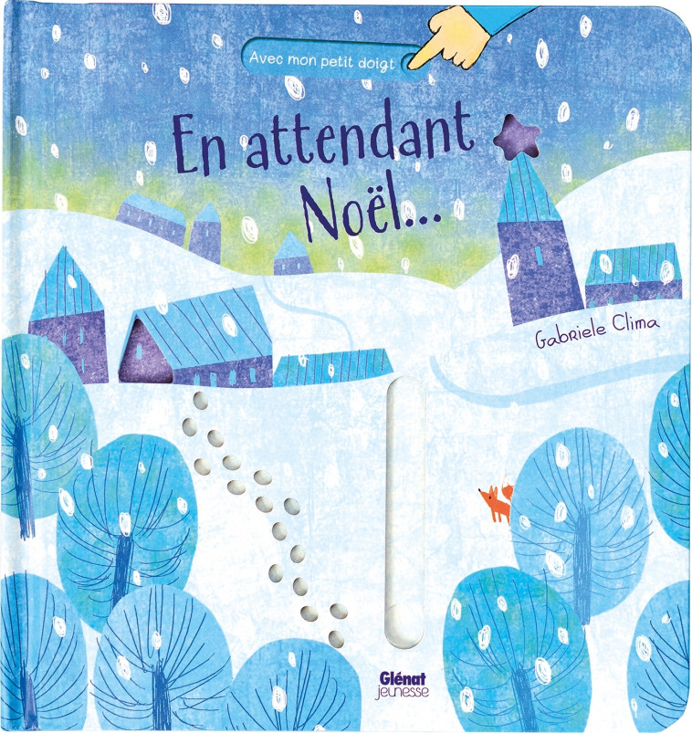 En attendant Noël... - Gabriele CLIMA - GLENAT JEUNESSE