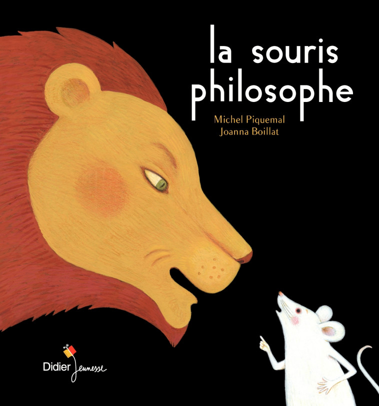 La Souris philosophe - Michel Piquemal, Joanna Boillat - DIDIER JEUNESSE