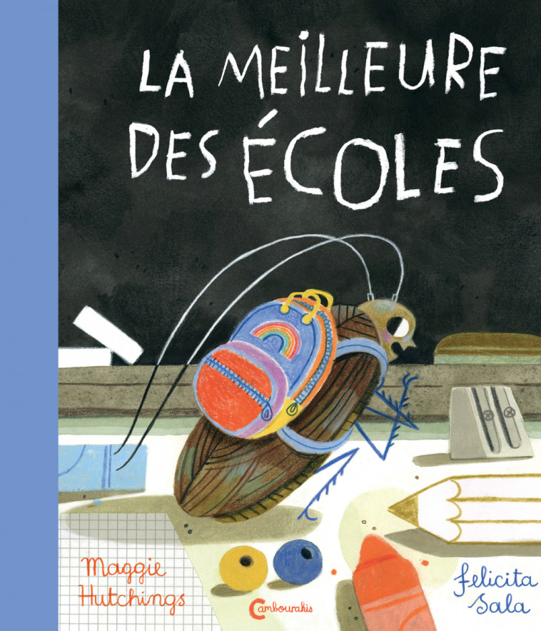 La Meilleure des écoles - Maggie Hutchings, Felicita Sala, Géraldine Chognard - CAMBOURAKIS