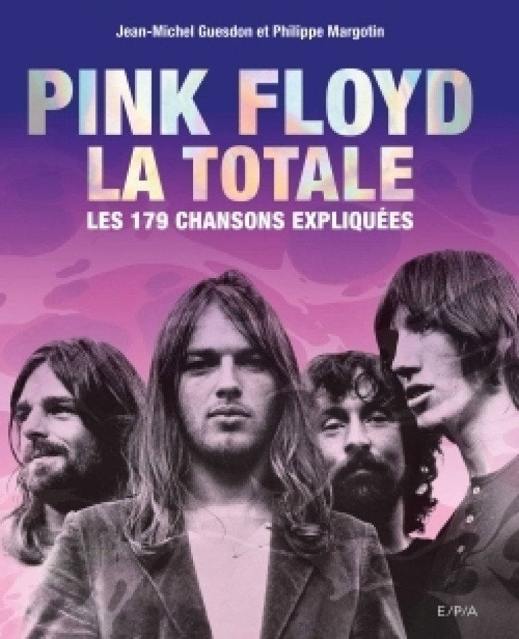 Pink Floyd - La Totale - Jean-Michel Guesdon, Philippe Margotin - EPA