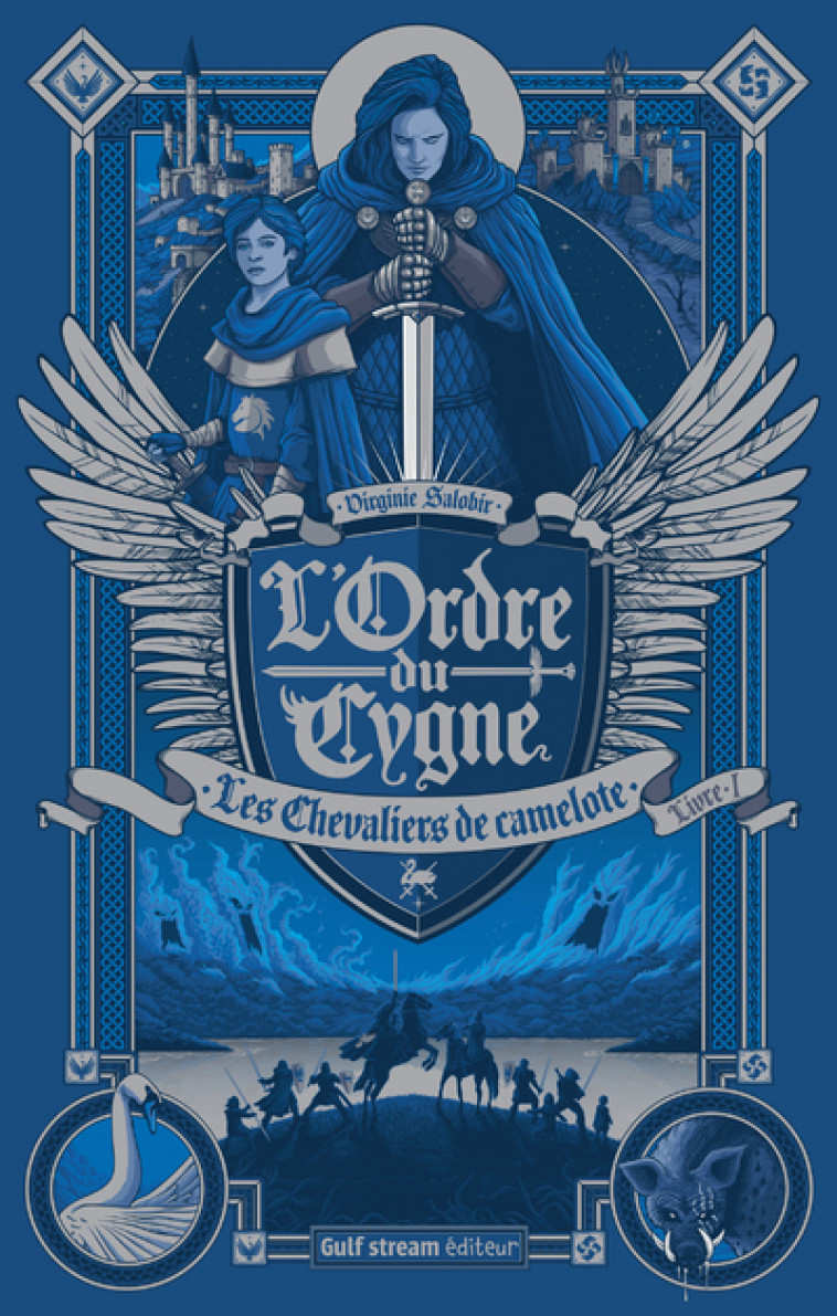 L'Ordre du cygne - tome 1 Les Chevaliers de Camelote - Virginie Salobir - GULF STREAM