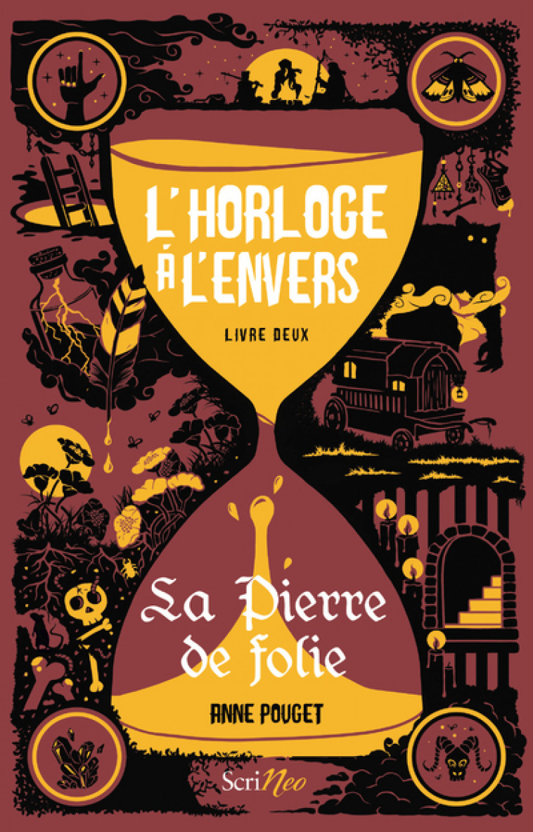 L'horloge à l'envers - Livre 2 La pierre de folie - Anne Pouget - SCRINEO