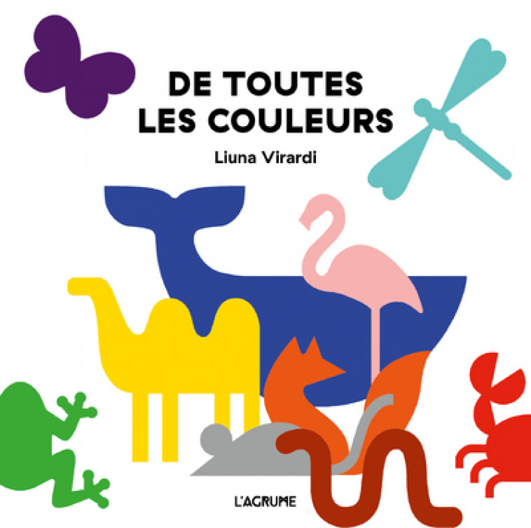 De toutes les couleurs - Liuna VIRARDI - AGRUME