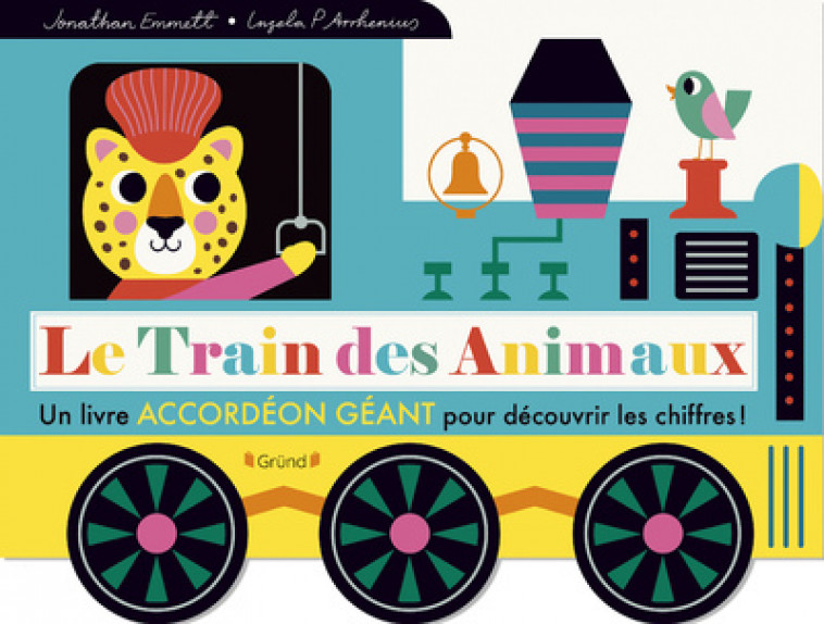 Le train des animaux - Jonathan Emmett, Ingela P. Arrhenius - GRUND