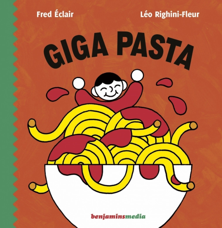 Giga pasta - Fred ECLAIR, Léo Righini-fleur - BENJAMINS MEDIA