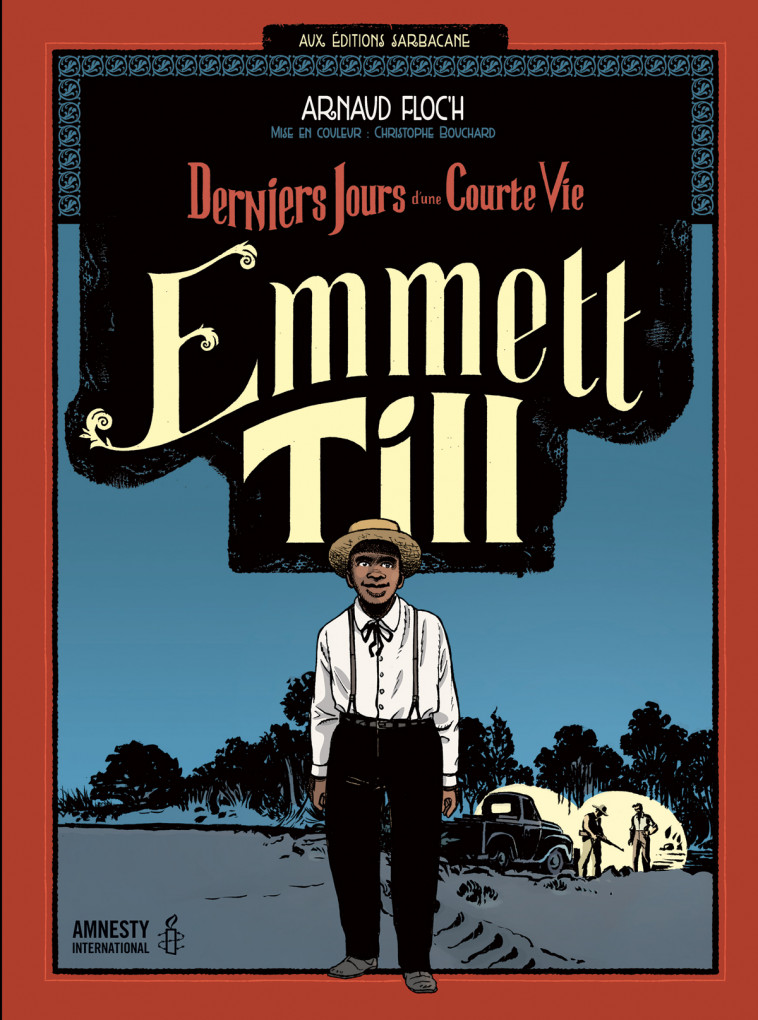 Emmett Till - Arnaud Floc'h - SARBACANE