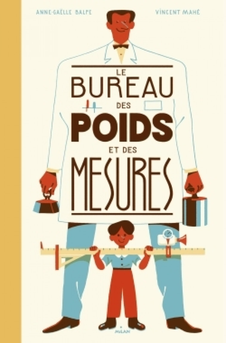 Le bureau des poids et des mesures - Anne-Gaëlle Balpe, Vincent Mahé - MILAN