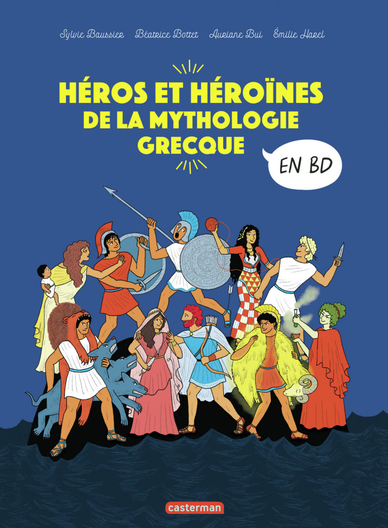 La mythologie en BD - Héros et héroïnes de la mythologie grecque - Béatrice Bottet, Sylvie Baussier, Auriane Bui, Emilie Harel - CASTERMAN