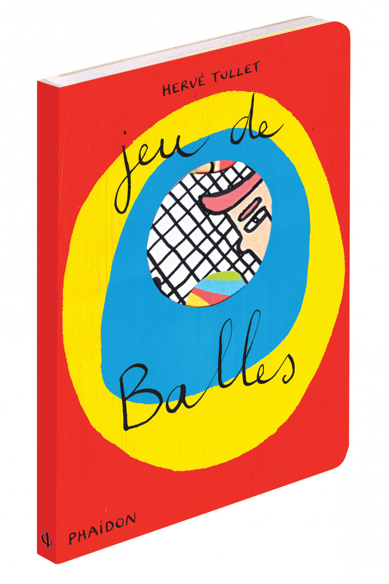 JEU DE BALLES - Hervé Tullet - PHAIDON FRANCE