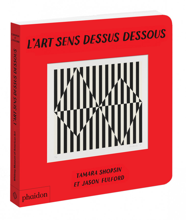 L'ART SENS DESSUS DESSOUS - Jason Fulford, Tamara Shopsin - PHAIDON FRANCE