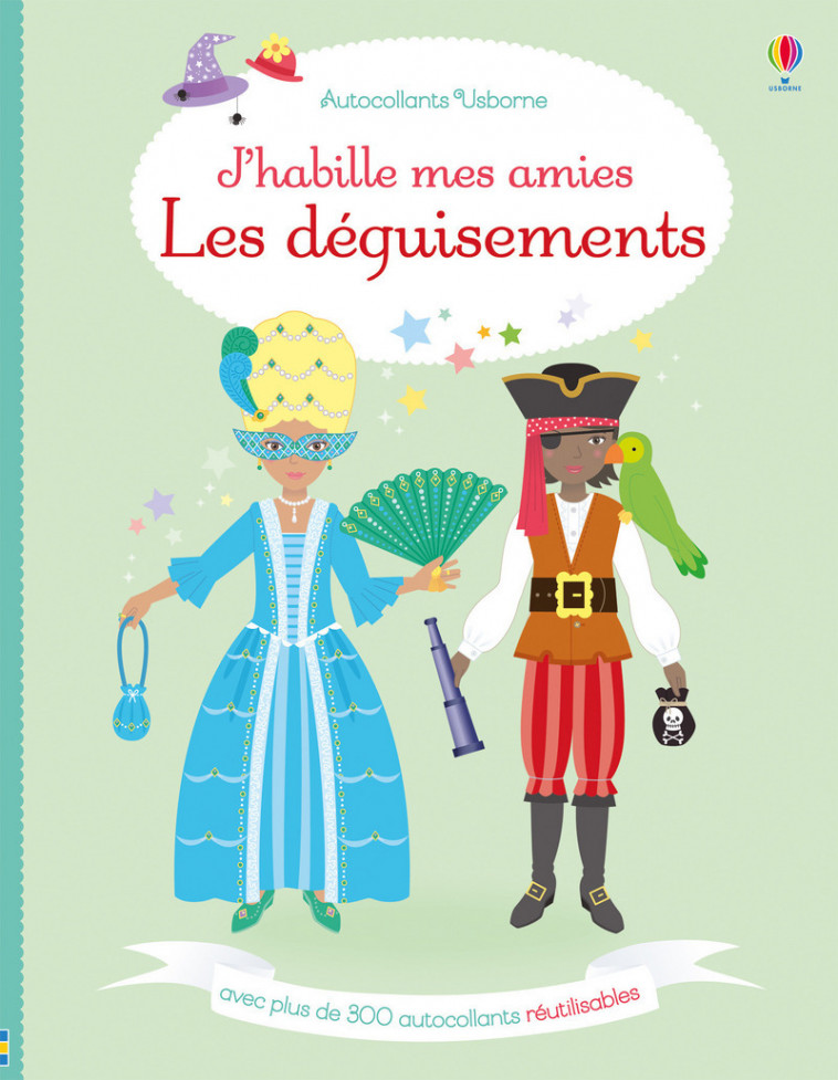 J'habille mes amies - Les déguisements - Dès 5 ans - Emily Bone, Jo Moore, Vicky Arrowsmith, Mylène Kummerling - USBORNE