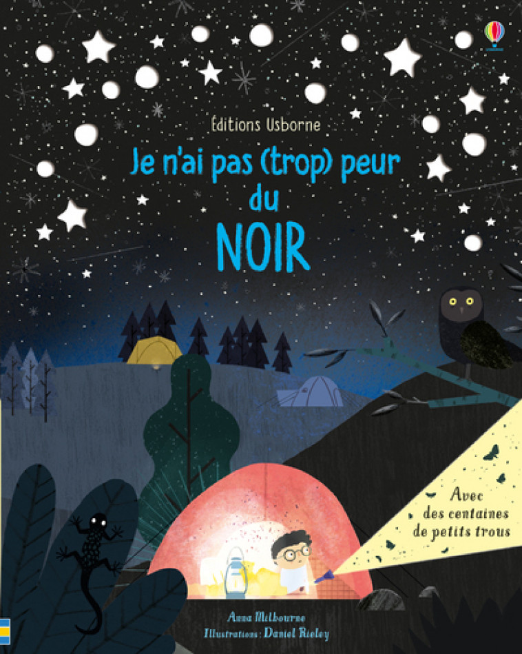 Je n'ai pas (trop) peur du noir - Anna Milbourne, Daniel Rieley, Claire Lefebvre - USBORNE