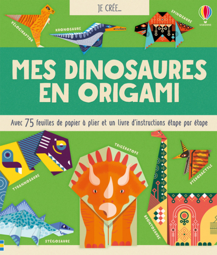 Je crée... Mes dinosaures en origami - Lucy Beckett-Bowman - USBORNE