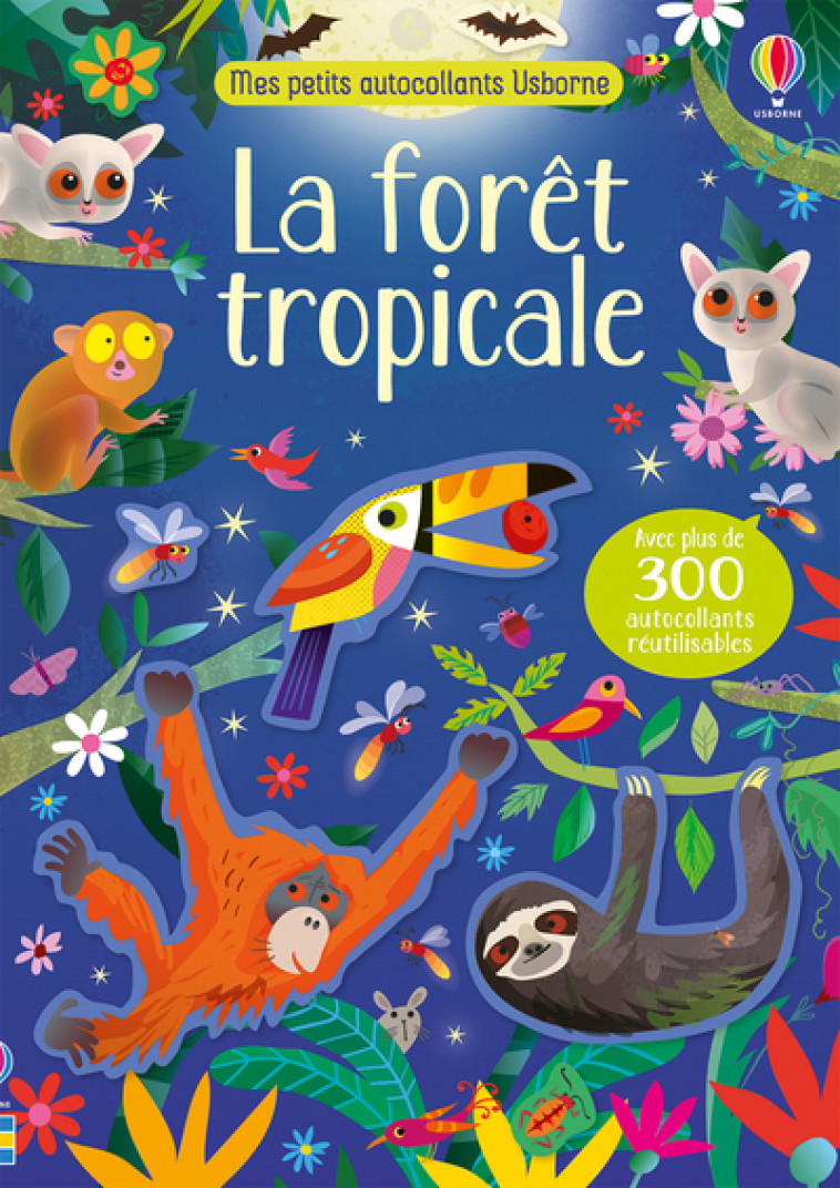 La forêt tropicale - Mes petits autocollants Usborne - Kirsteen Robson, Gareth Lucas, Ruth Russell, Véronique Duran - USBORNE