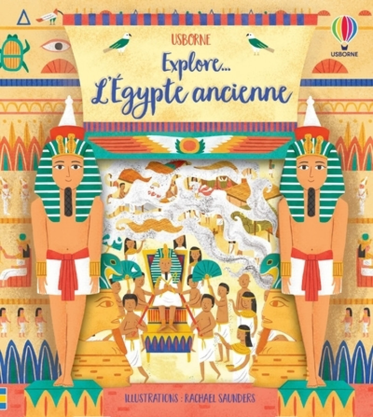 L'Egypte ancienne - Explore... - Rob Lloyd Jones, Jane Chisholm, Anne Millard, Laura Nelson Norris, Lorraine Beurton-Sharp - USBORNE