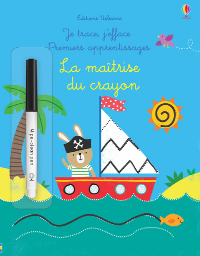 La maîtrise du crayon - Je trace, j'efface Premiers apprentissages - Jessica Greenwell, Damien Barlow, Lisa Barlow, Maddison Warnes, Claire Ever, Lorraine Beurton-Sharp - USBORNE